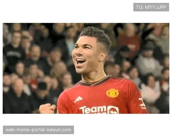 曼联卡塞米罗头球破门 定位球成为打破僵局重要手段